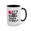 Adult Mug - It's Not Gonna Suck Itself