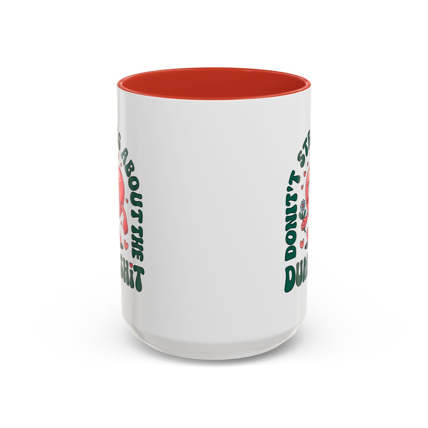 Humor Mug - Don't Stress About The Dumb Shit