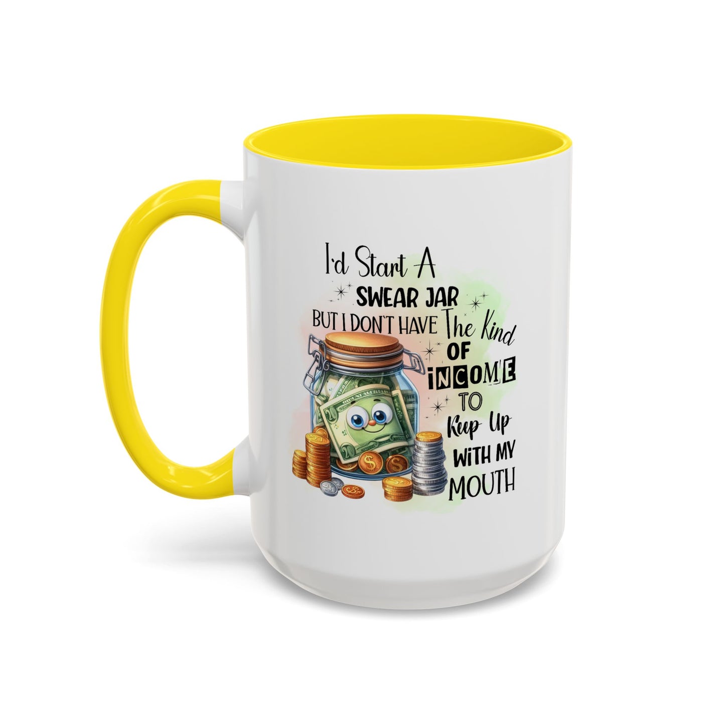 Humor Mug - I'd Start a Swear Jar