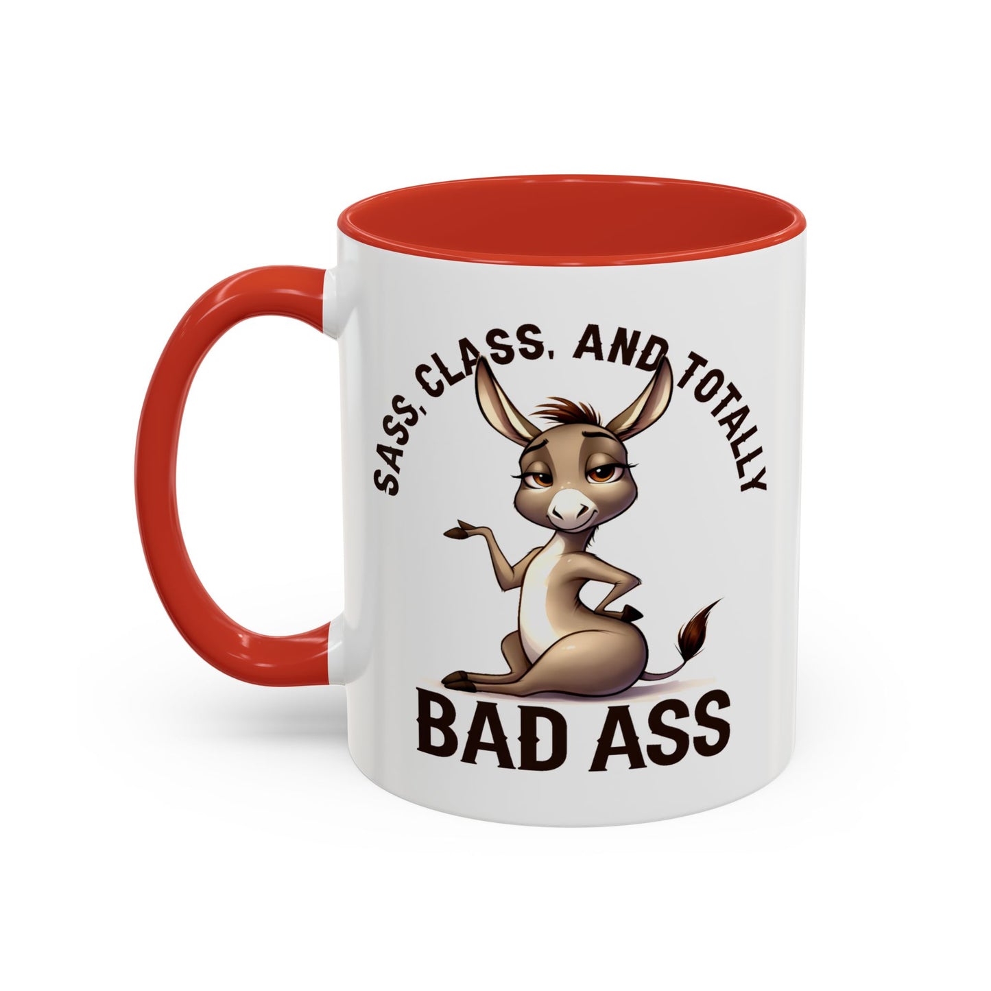 Humor Mug - Sass, Class And Totally Bad Ass Female