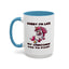 Humor Mug - Sorry I'm Late My Unicorn Had to Poop
