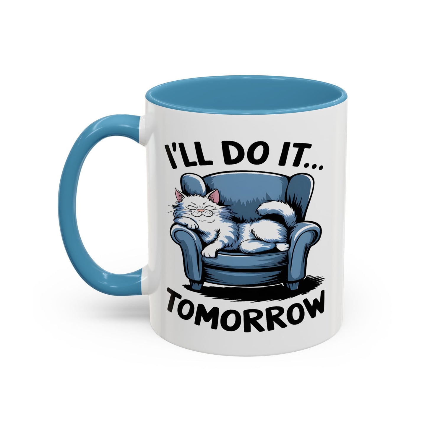Humor Mug - I'll Do It Tomorrow