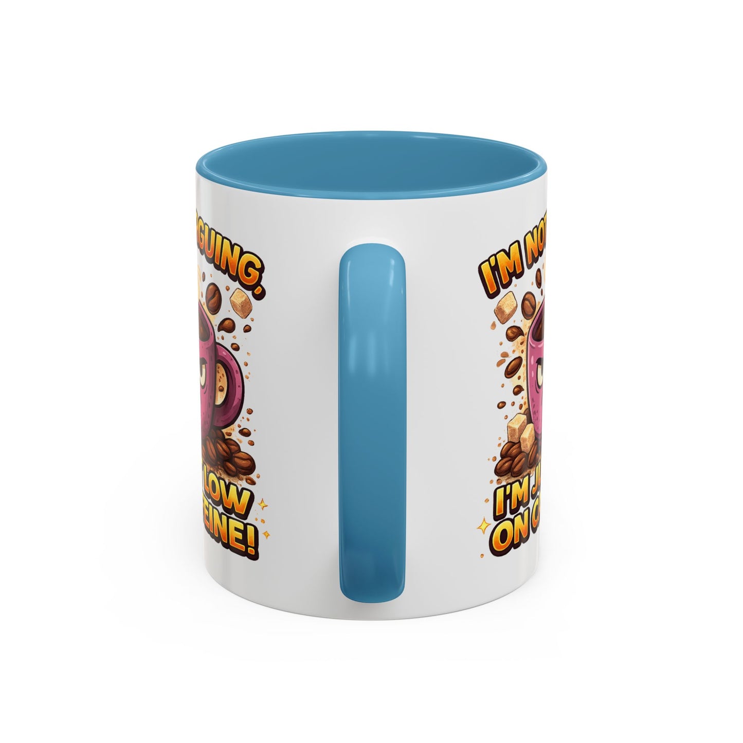 Humor Mug - I'm Not Arguing
