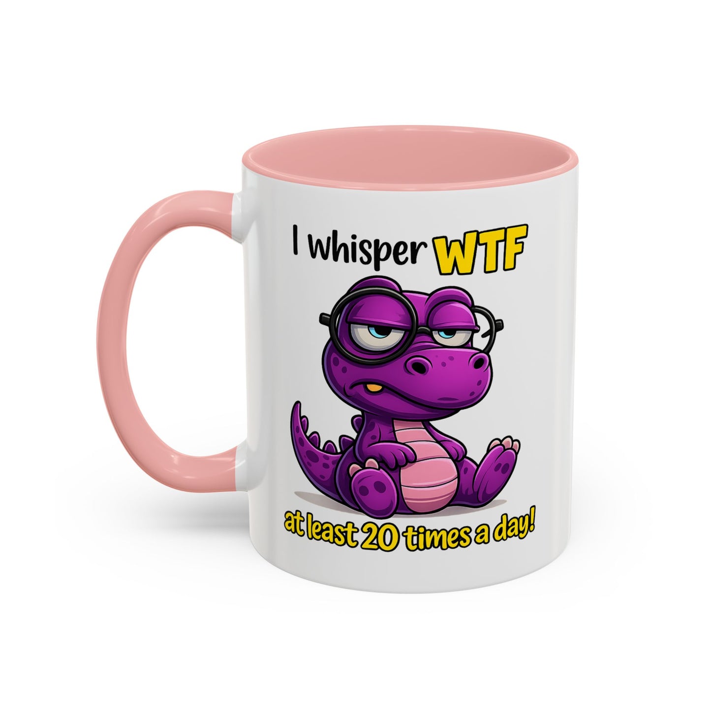 Humor Mug - I Whisper WTF