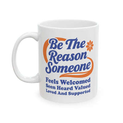 Motivation Mug - Be The Reason Someone