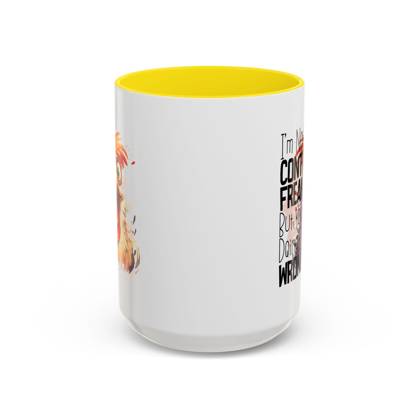 Humor Mug - I'm Not a Control Freak