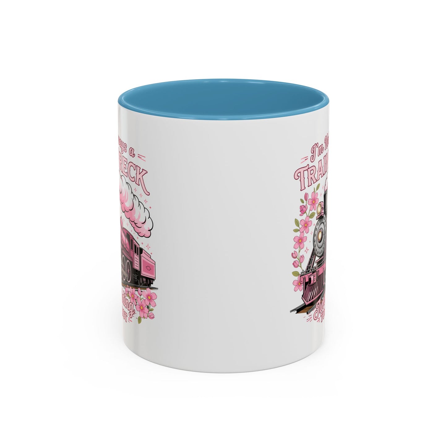 Humor Mug - I'm Not Always