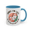 Humor Mug - Sorry I'm Late My Cat Was Sitting on Me