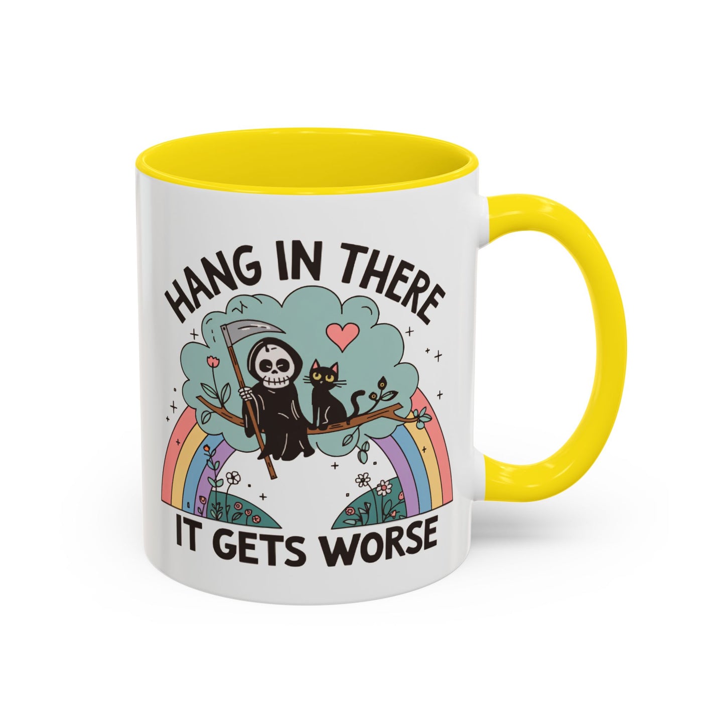 Humor Mug - Hang in There It Gets Worse
