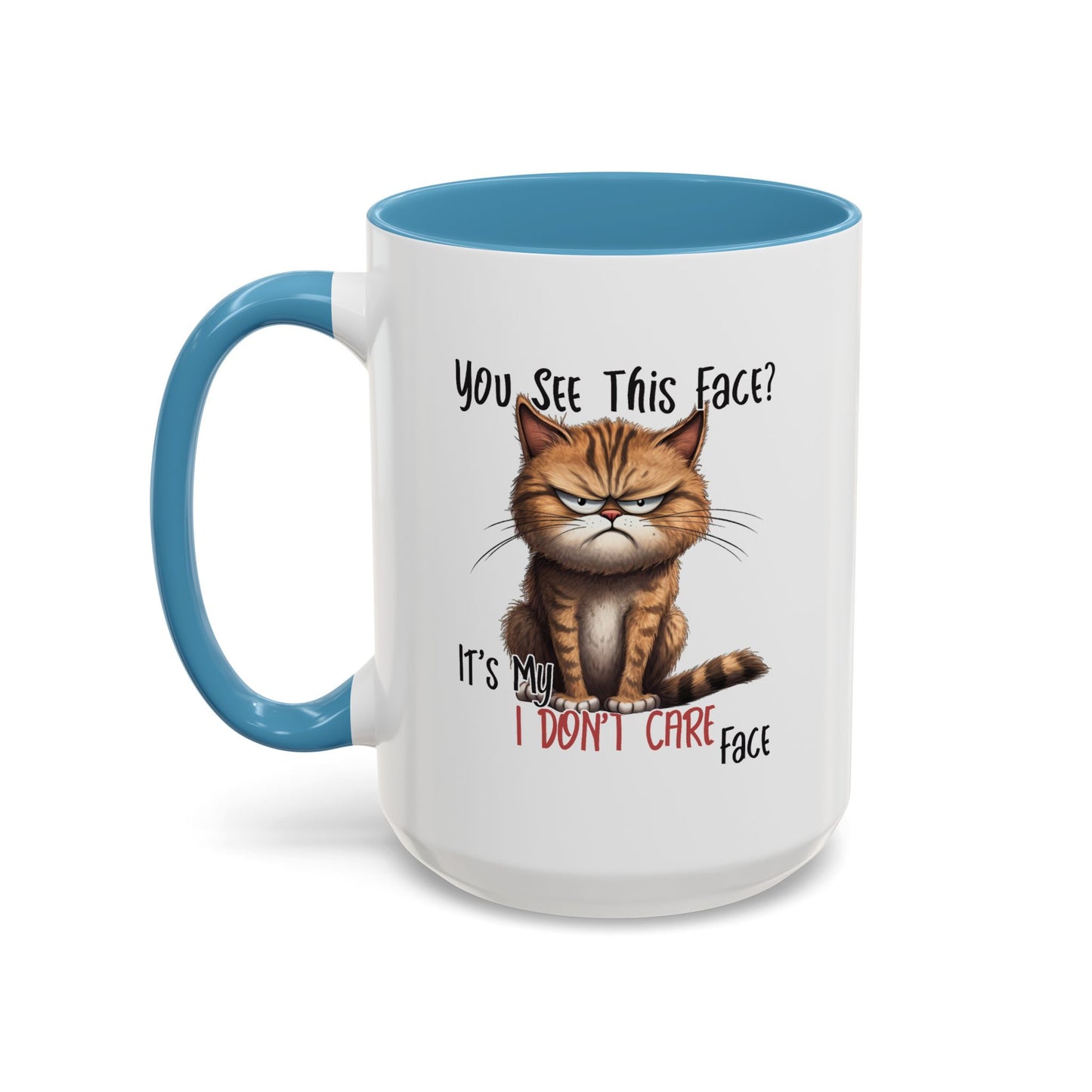Humor Mug - You See This Face
