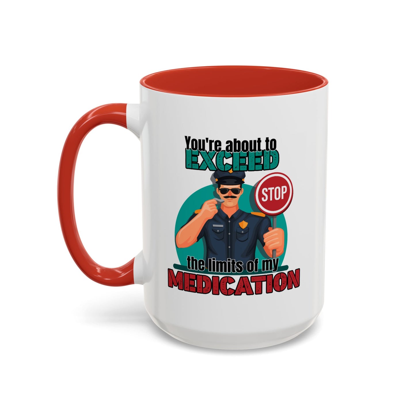 Humor Mug - You Are About To Exceed