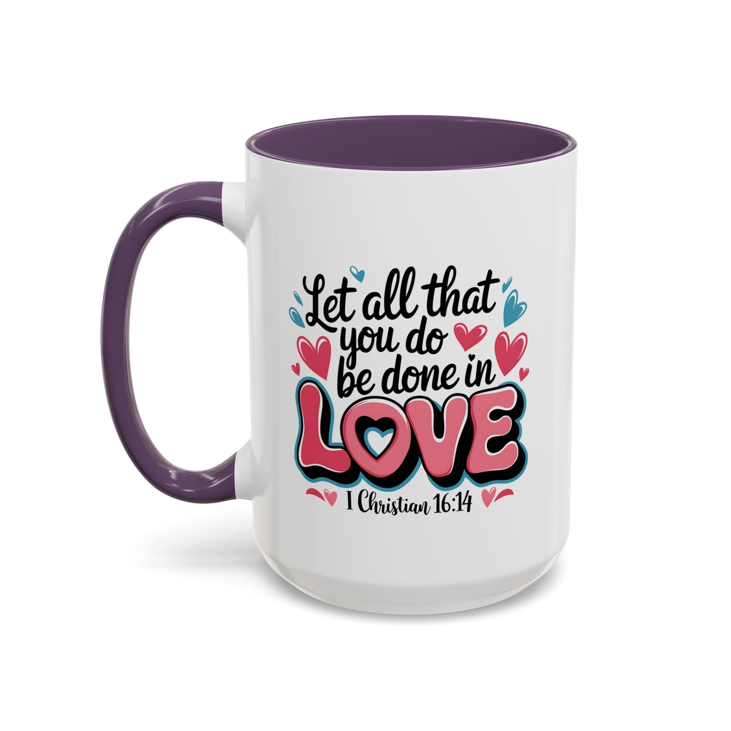 Anniversary Mug - Let All That You Do