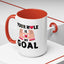 Adult Mug - Your Hole Is My Goal