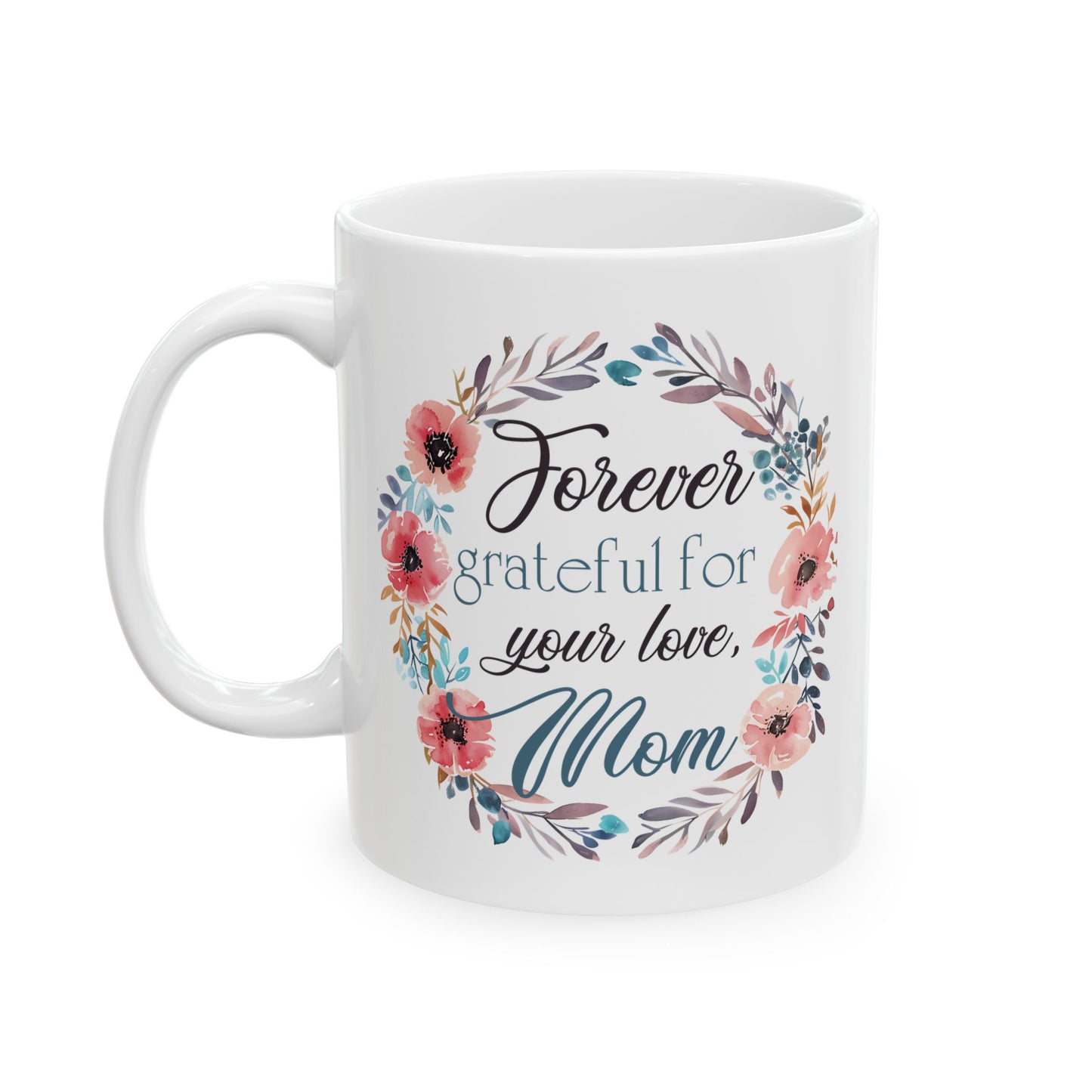 Mother's Day Mug - Forever Grateful