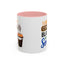 Humor Mug - I Like My Coffee