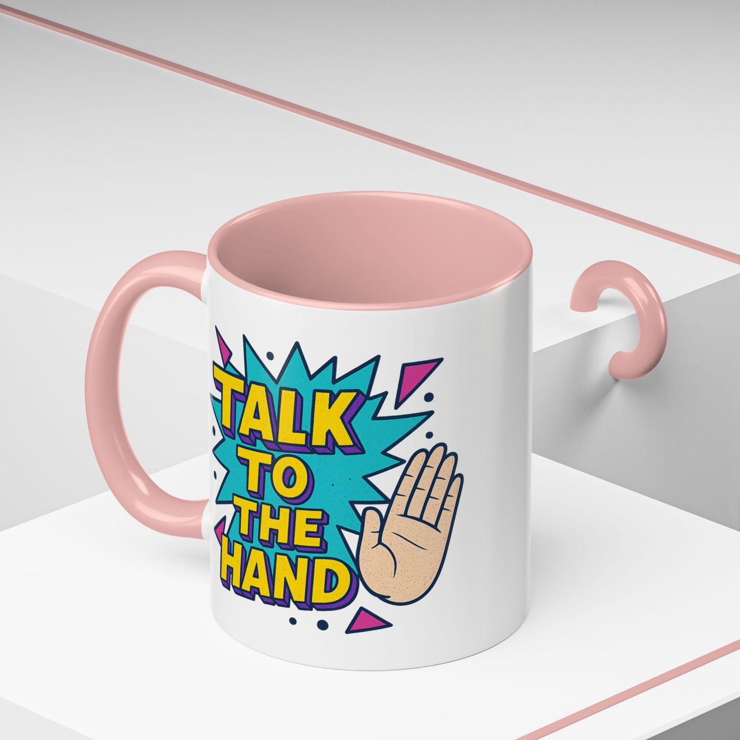 Humor Mug - Talk To the Hand