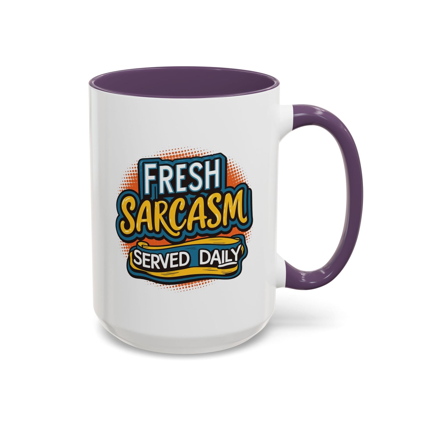 Humor Mug - Fresh Sarcasm Served Daily