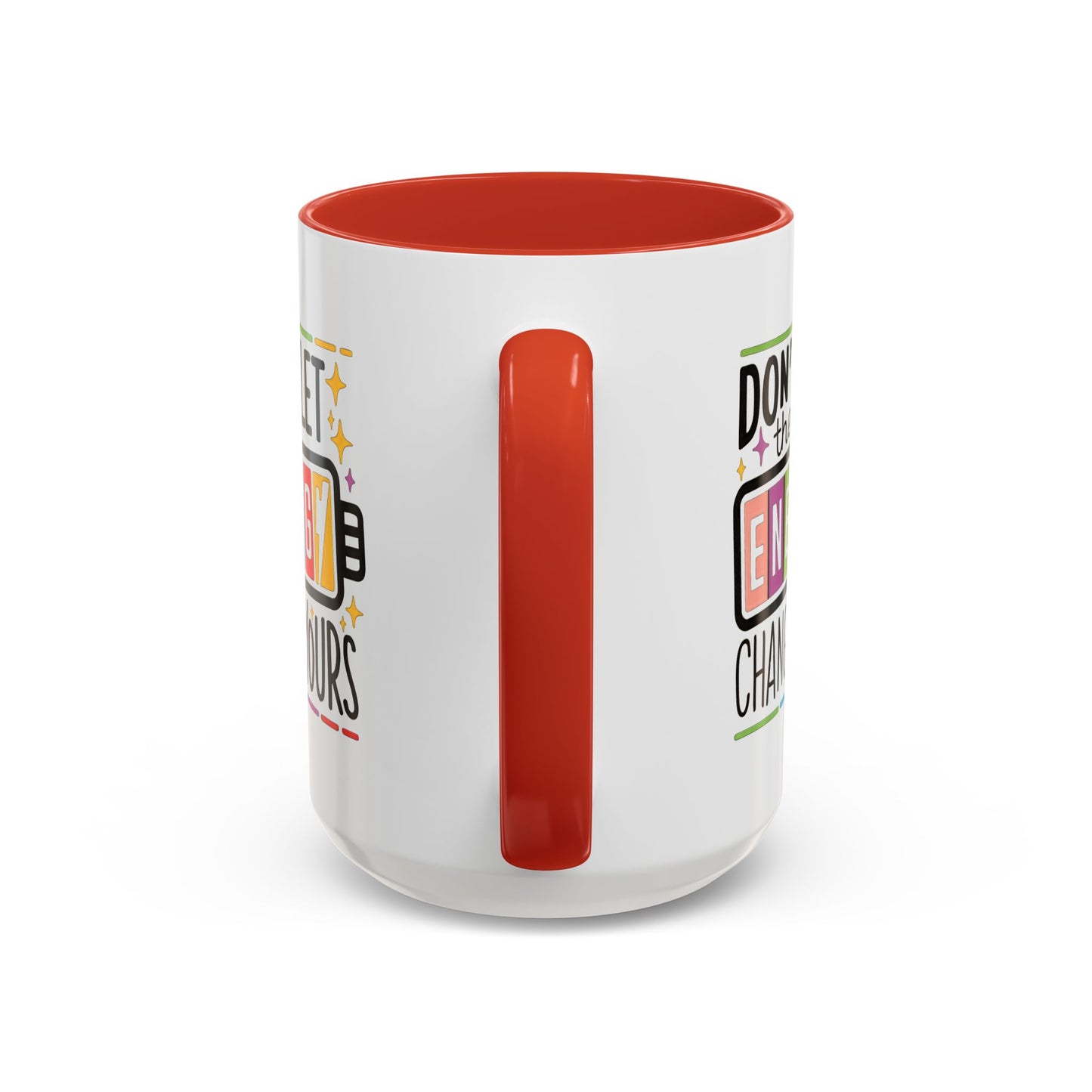 Office Mug - Don't Let Their Energy