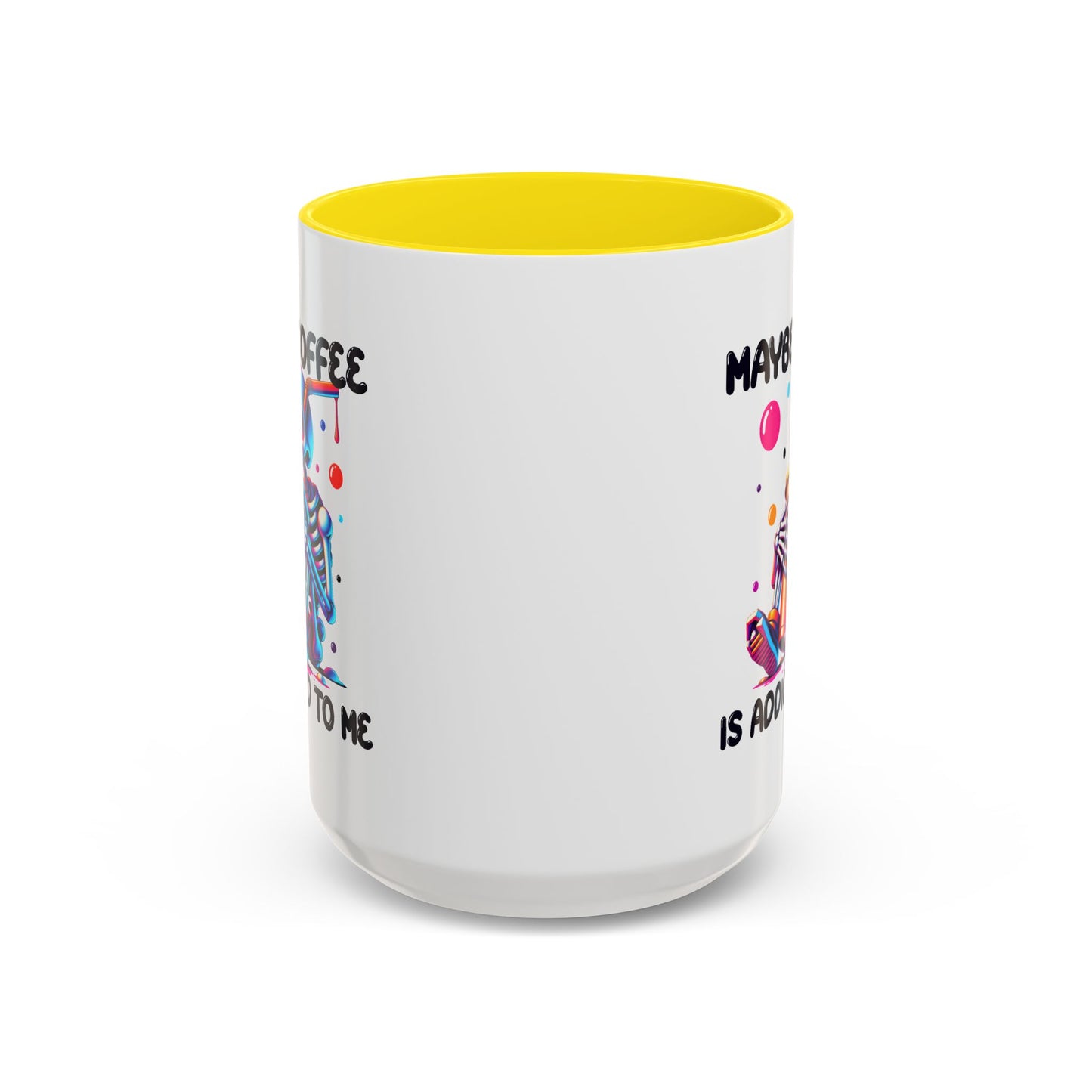 Adult Mug - Maybe Coffee Is Addicted To Me
