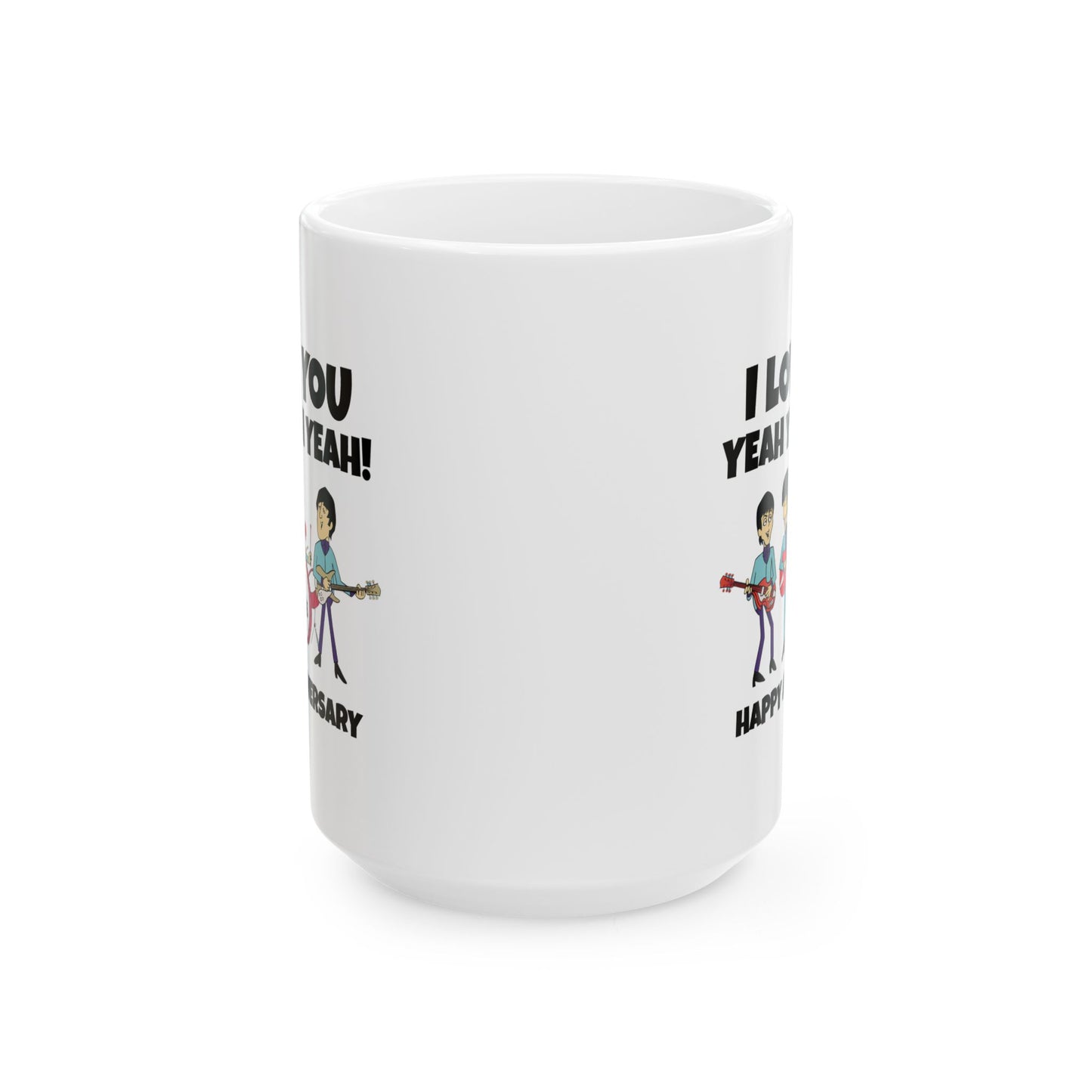 Anniversary Mug - I Love You Yeah Yeah Yeah