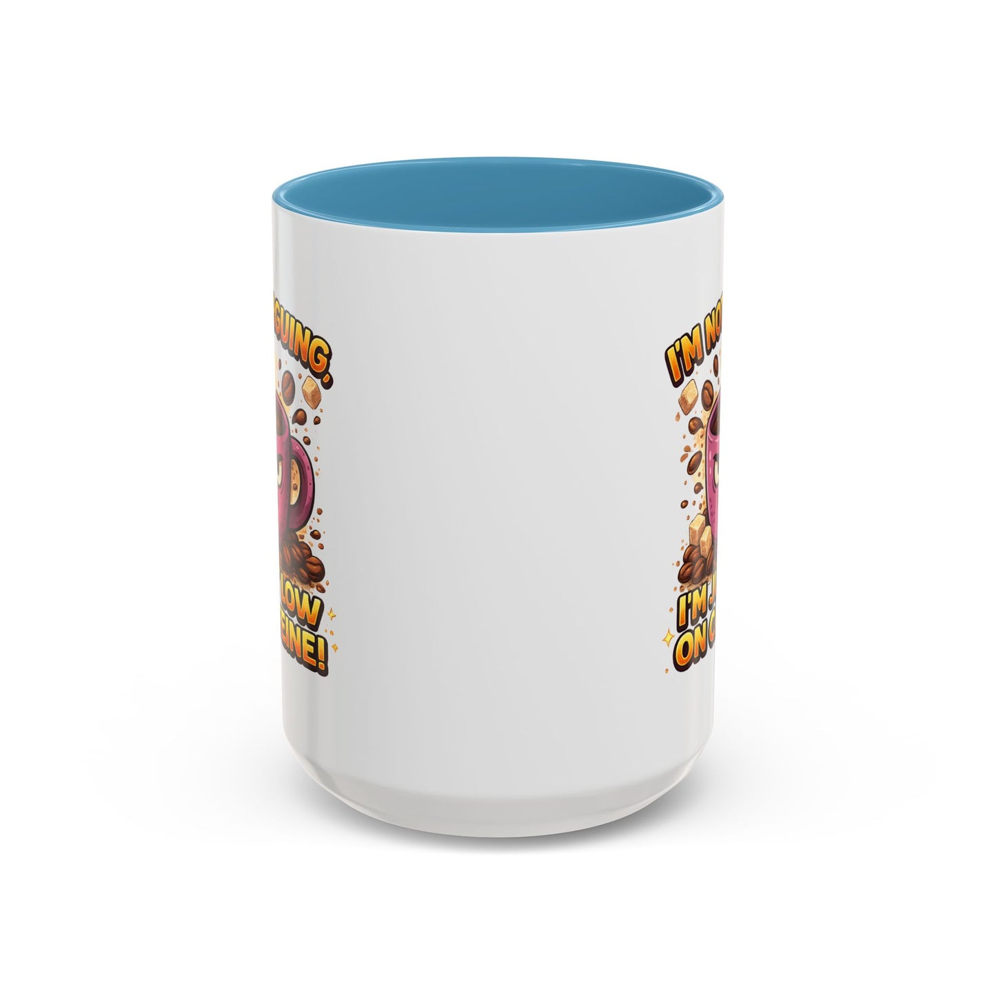 Humor Mug - I'm Not Arguing