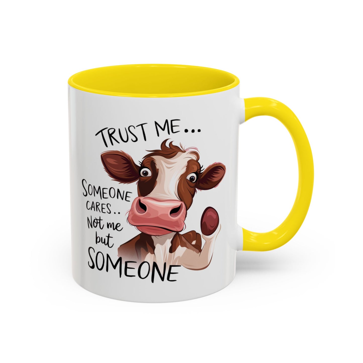 Humor Mug - Trust Me Someone Cares