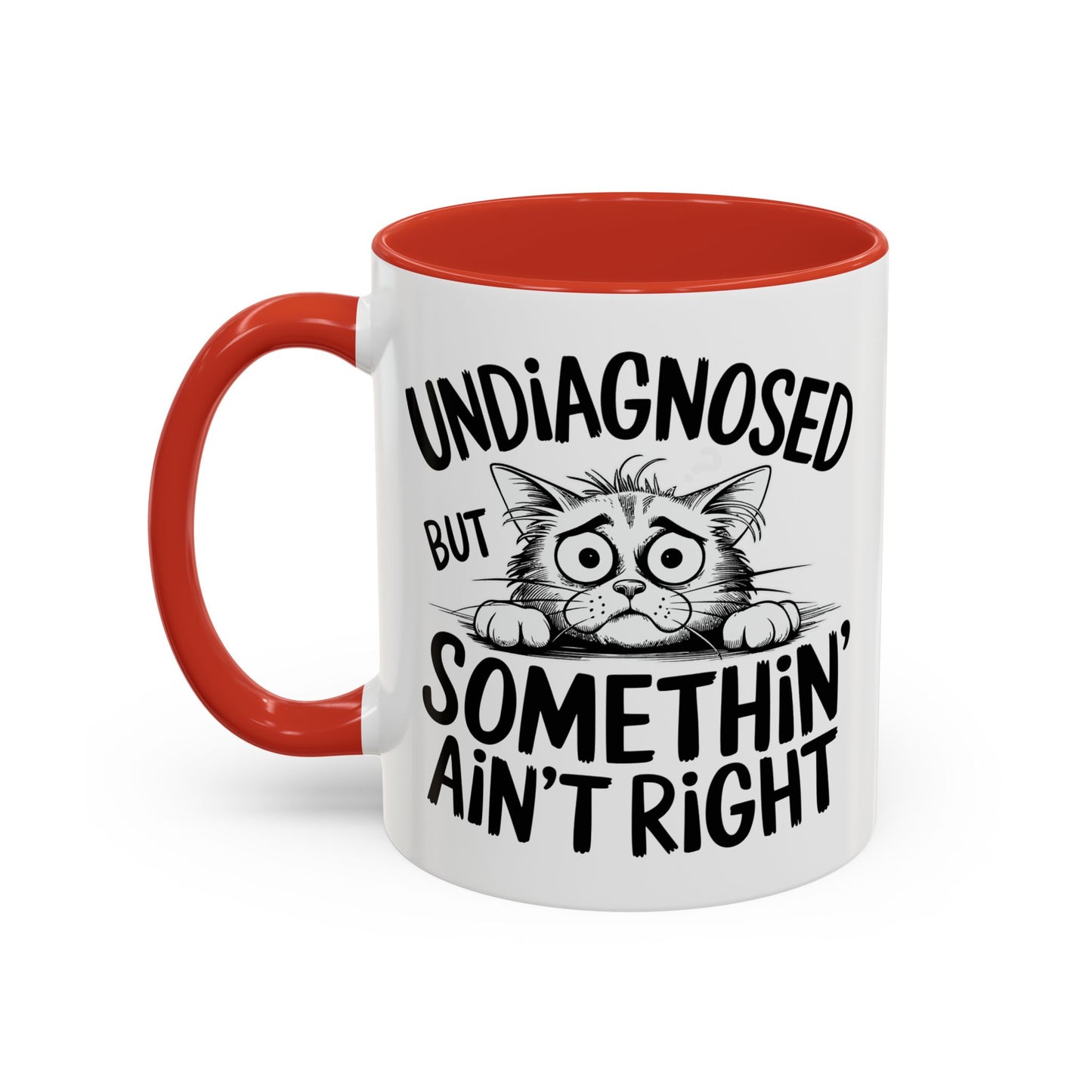Animal Mug - Undiagnosed But Somethin' Ain't Right
