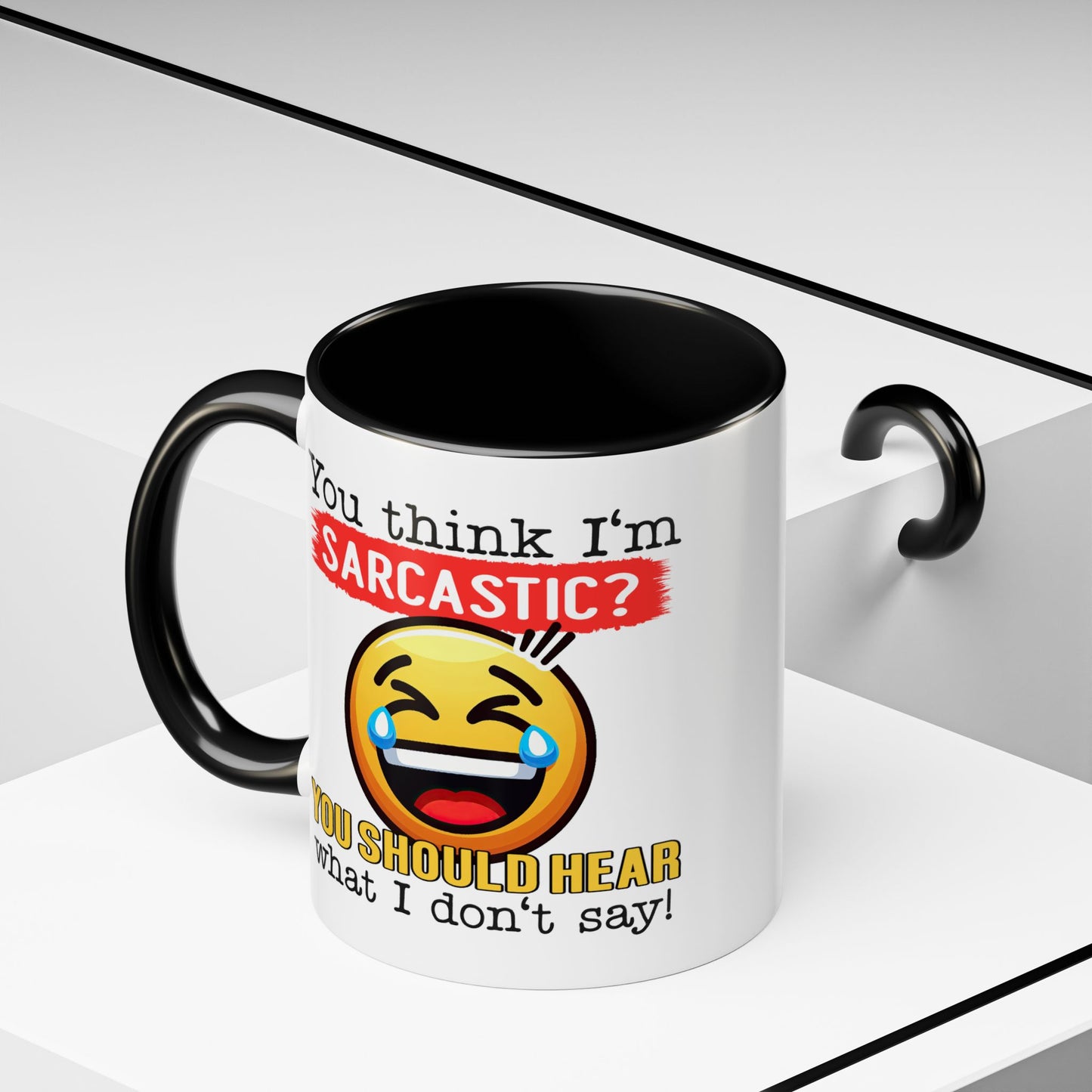 Humor Mug - You Think I'm Sarcastic Emoji
