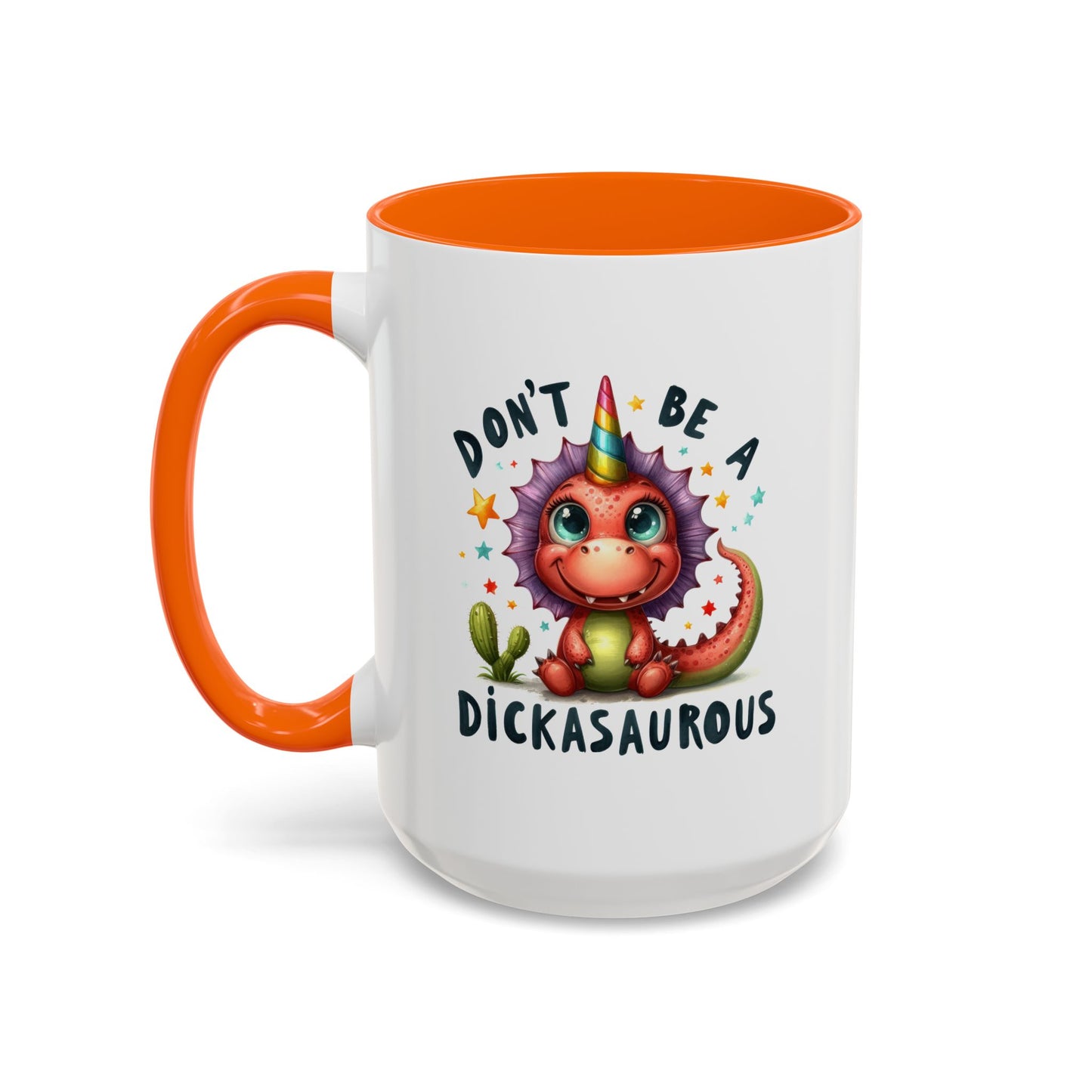 Humor Mug - Don't Be a Dickasauous