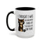 Animal Mug - I Thought I Was In A Bad Mood