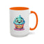 Humor Mug - Don't Be a Cuntcake