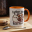 Humor Mug - Better Late Than Never