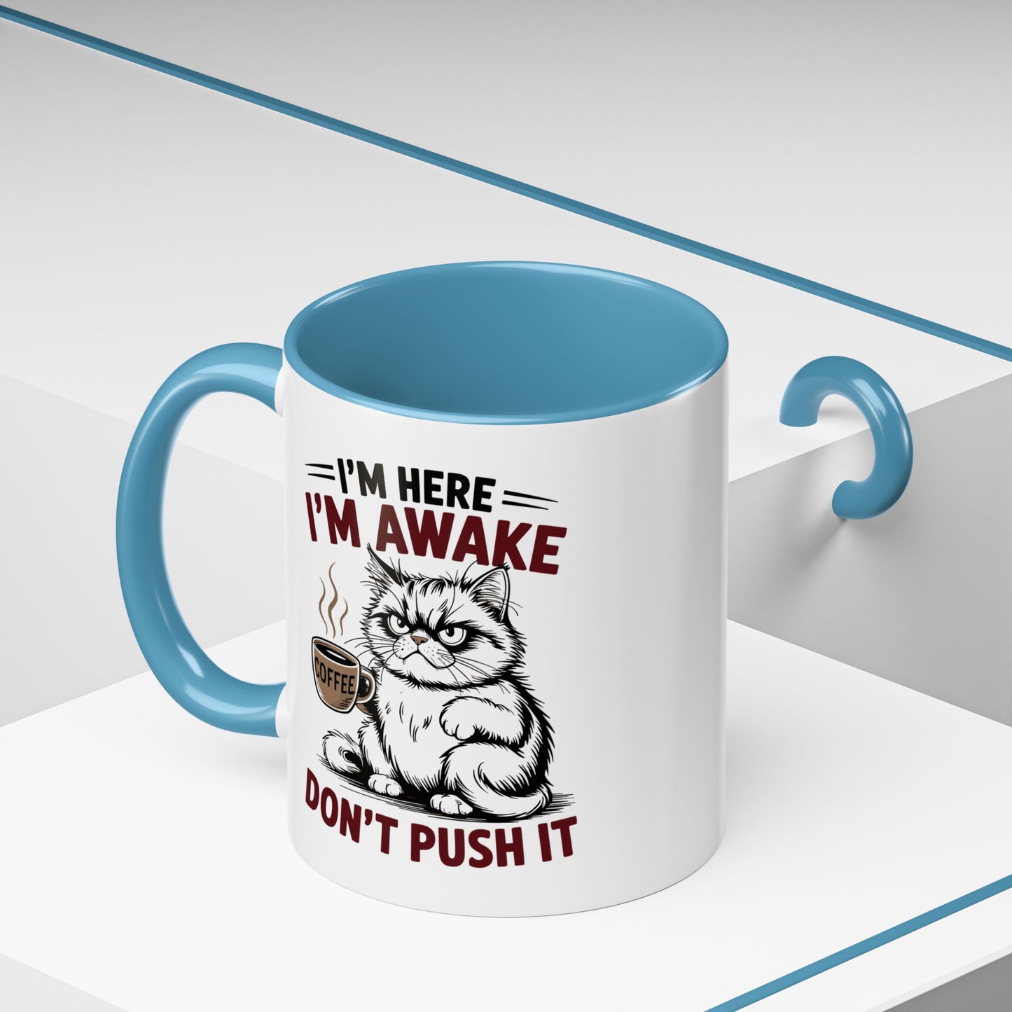 Office Mug - I'm Here I'm Awake