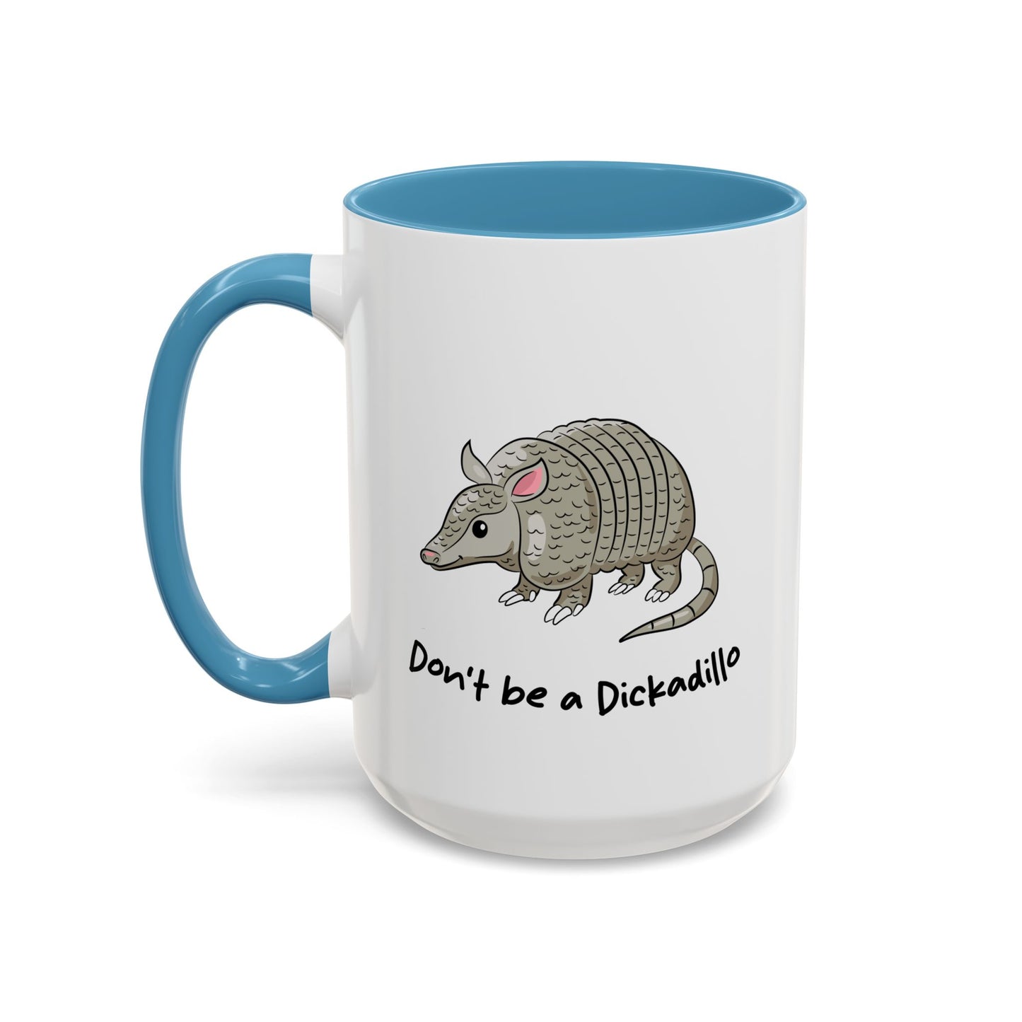 Adult Mug - Don't Be A Dickadillo