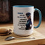 Humor Mug - Woman Are Like The Police