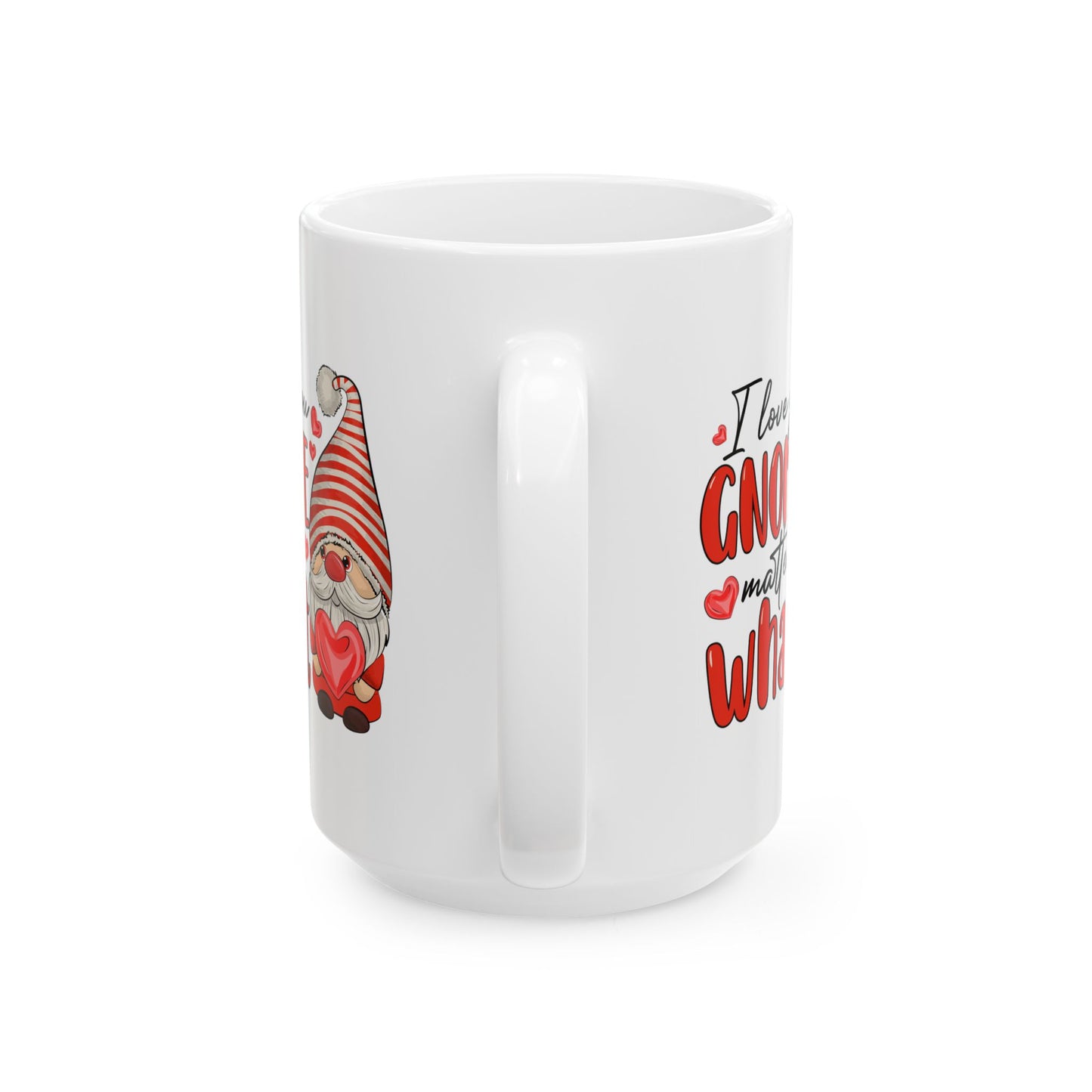 Anniversary Mug - I Love You Gnome Matter What