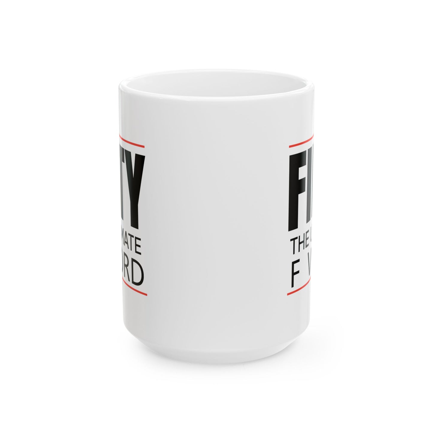 Birthday Mug - Fifty The Ultimate F Word