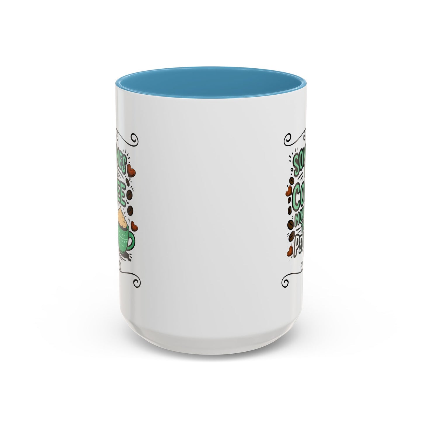 Humor Mug - Sometimes I Like Coffee
