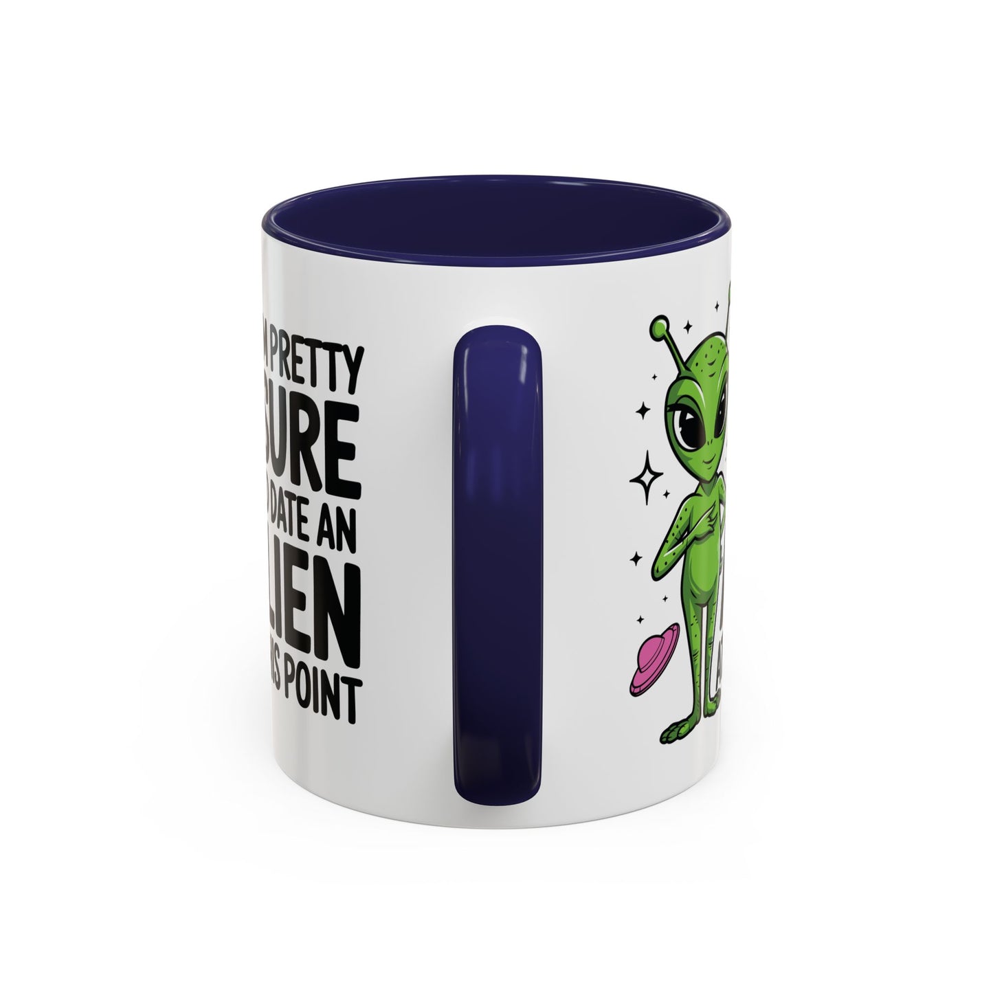Alien Mug - I'm Pretty Sure