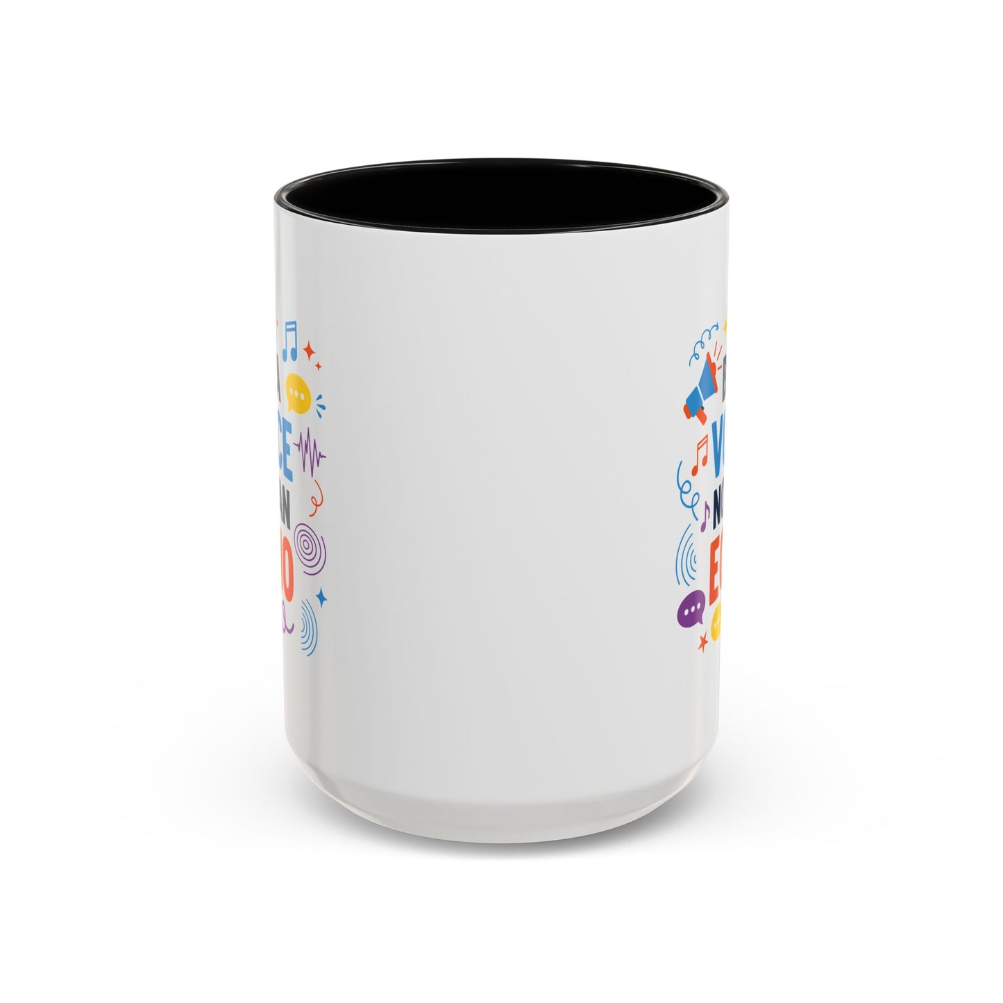 Motivation Mug - Be a Voice Not an Echo