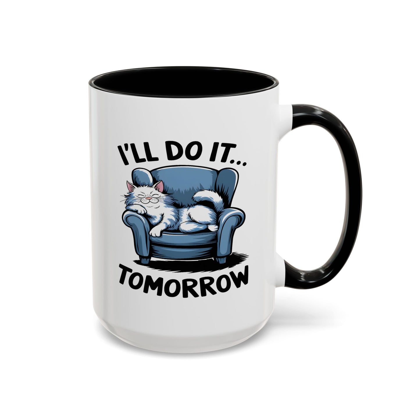 Humor Mug - I'll Do It Tomorrow