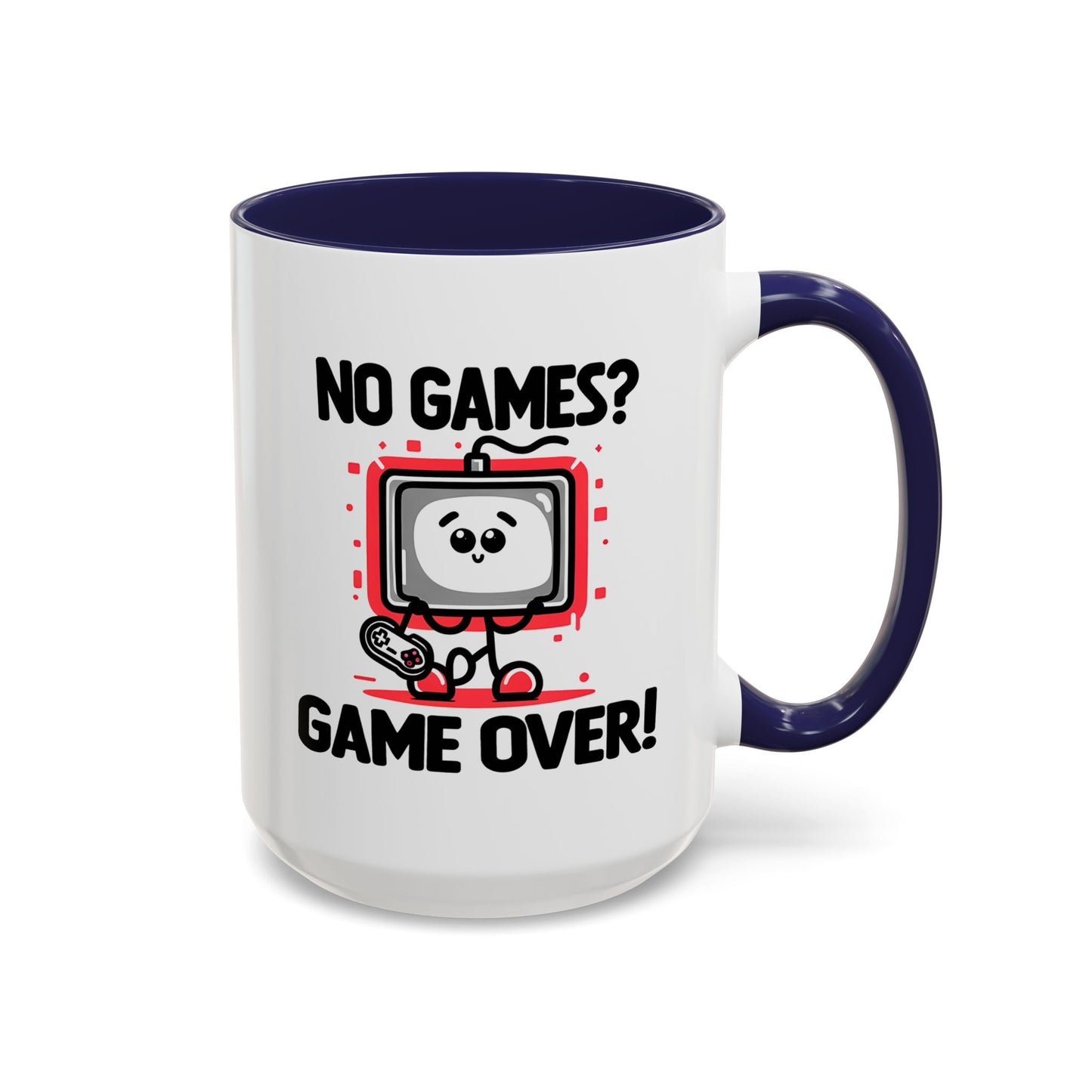 Humor Mug - No Games