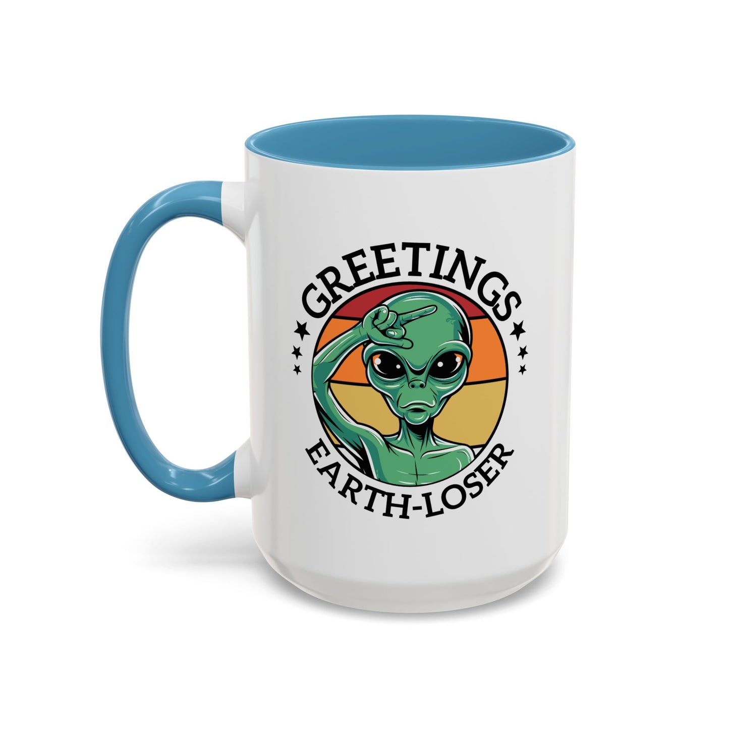 Alien Mug - Greetings Earth-Loser