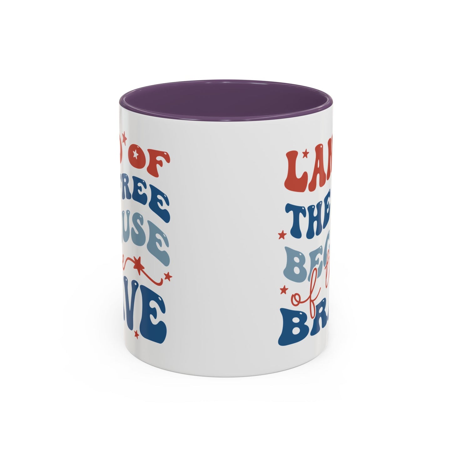 4th of July Mug - Land of The Free Because of The Brave