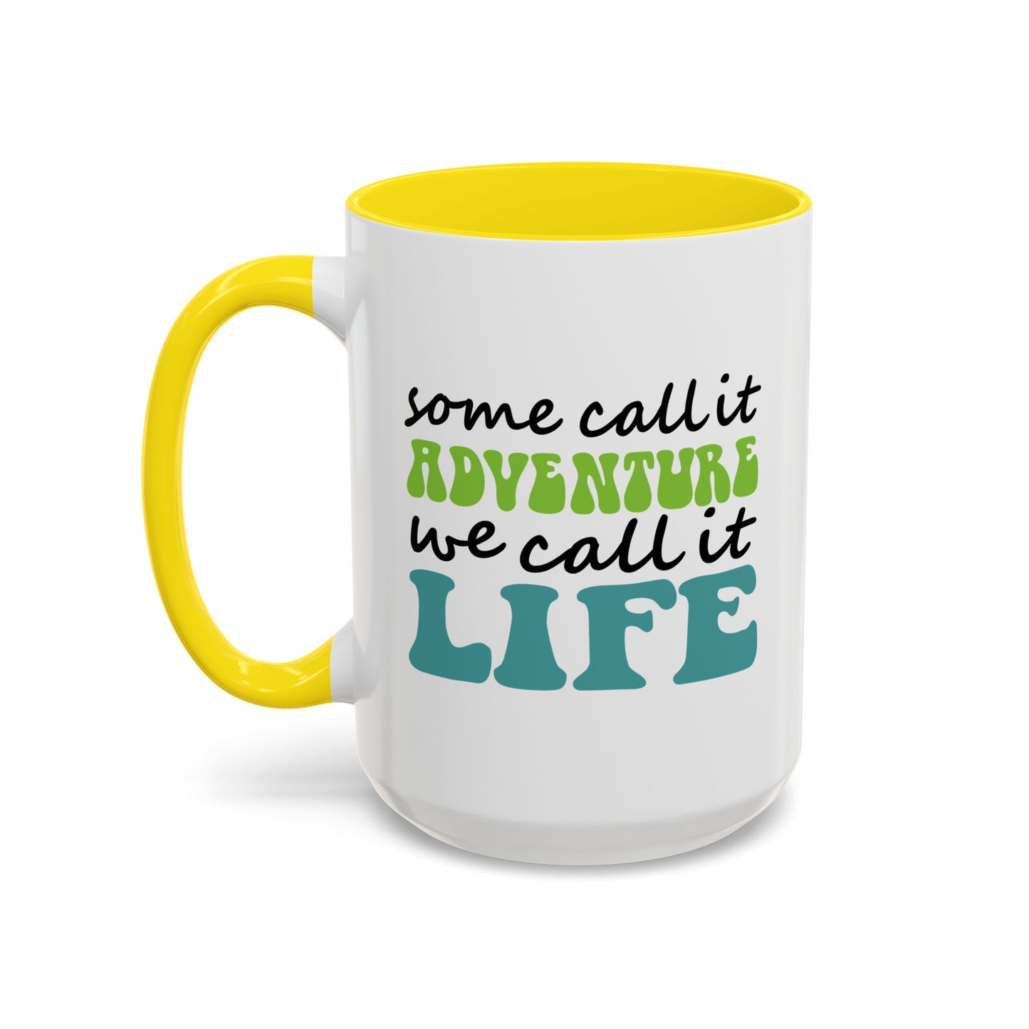 Adventure Mug - Some Call It Adventure