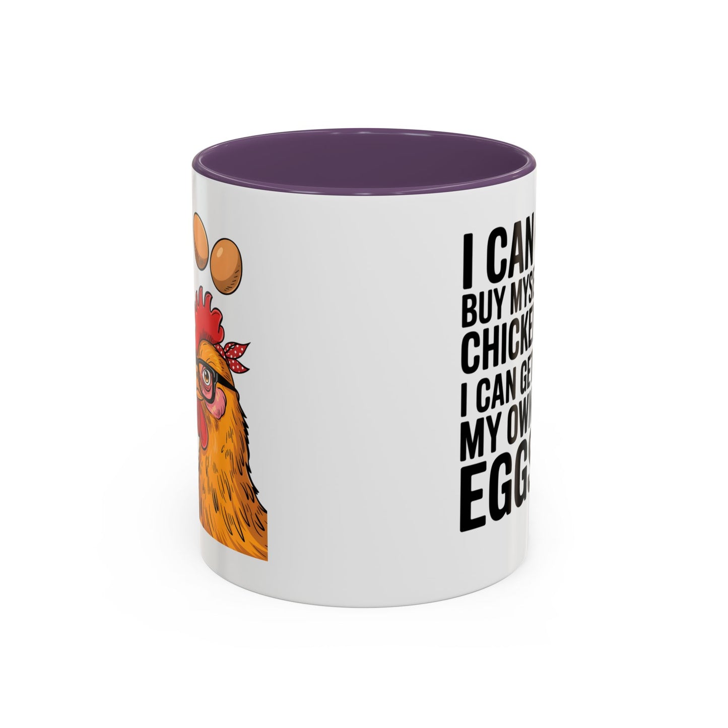 Humor Mug - I Can Buy Myself Chickens