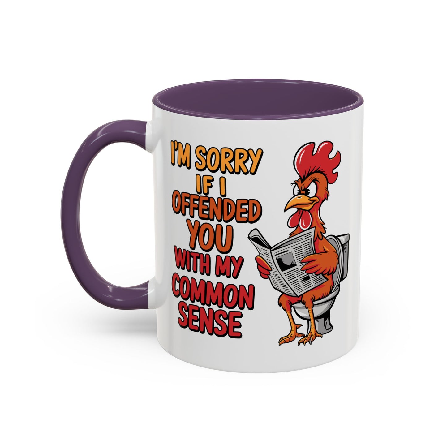 Humor Mug - I'm Sorry If I Offended You