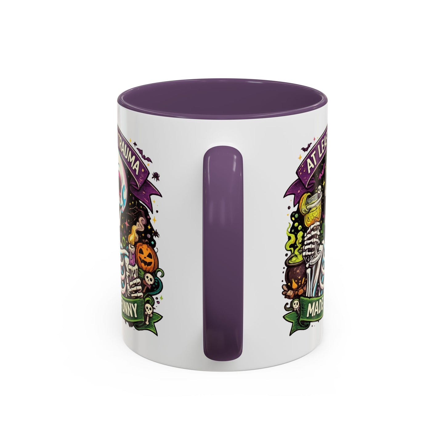 Humor Mug - At Least My Trauma
