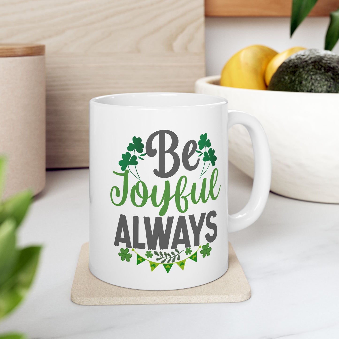 Motivation Mug - Be Joyful Always