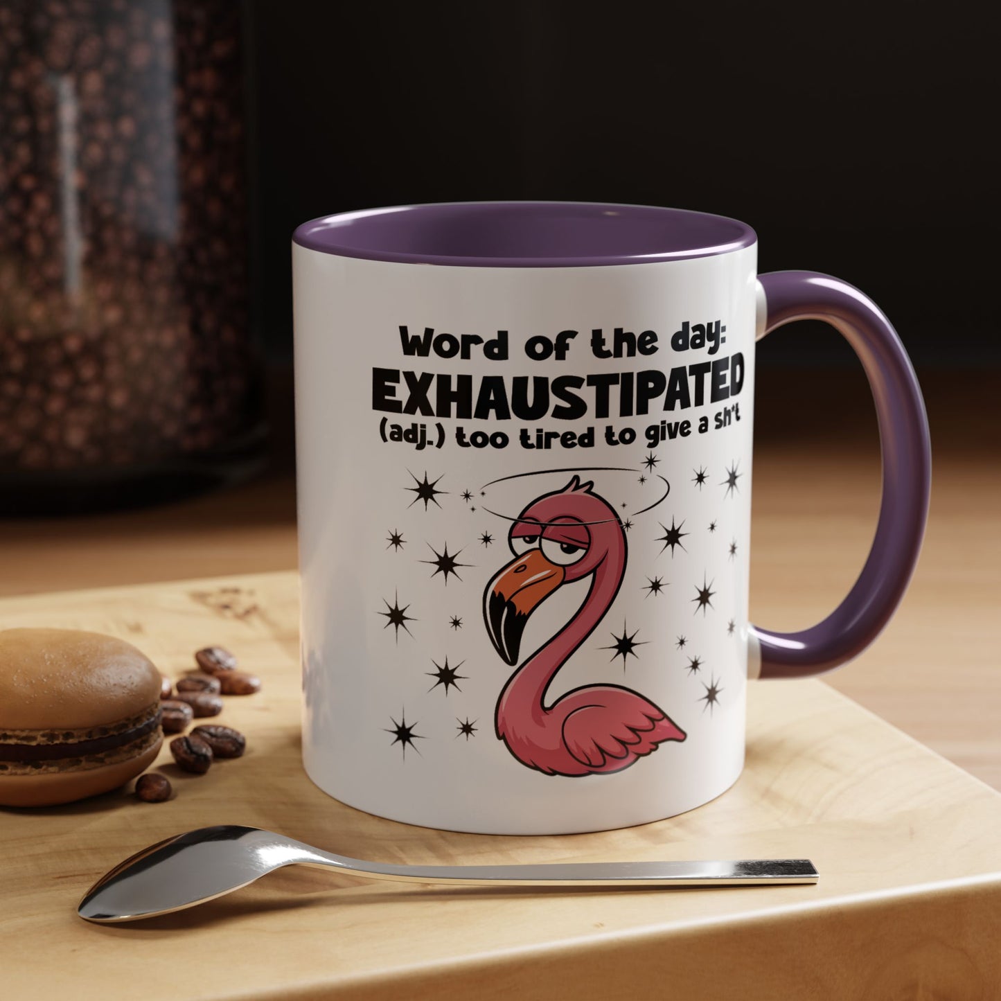 Humor Mug - Word of The Day Exhaustipated